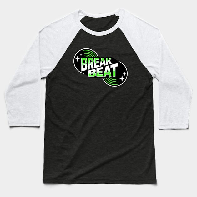 BREAKBEAT  - Retro Vinyl (Green) Baseball T-Shirt by DISCOTHREADZ 